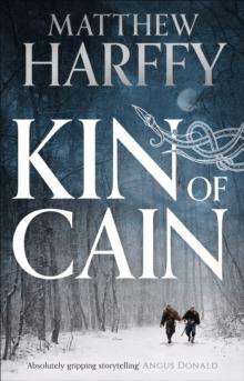 Kin of Cain : A thrilling historical adventure set in the world of the Bernicia Chronicles