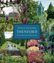 Thenford : The Creation of an English Garden