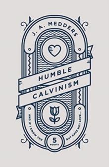 Humble Calvinism : And if I Know the Five Points, But Have Not Love ...