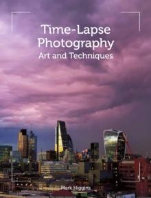 Time-Lapse Photography : Art and Techniques