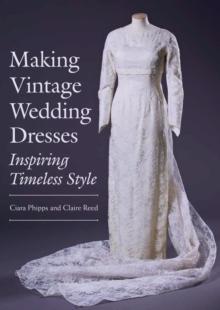 Making Vintage Wedding Dresses : Inspiring Timeless Style