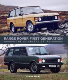 Range Rover First Generation : The Complete Story