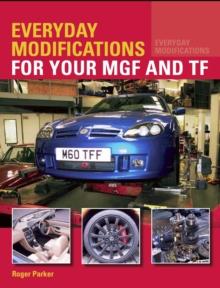 Everyday Modifications for your MGF and TF