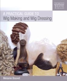 Practical Guide to Wig Making and Wig Dressing