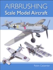 Airbrushing Scale Model Aircraft