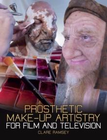 Prosthetic Make-Up Artistry for Film and Television