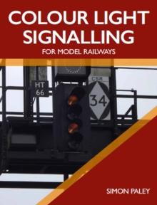 Colour Light Signalling for Model Railways