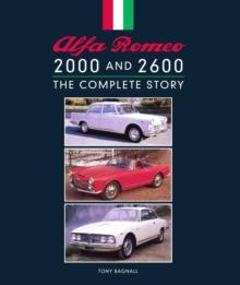 Alfa Romeo 2000 and 2600 : The Complete Story