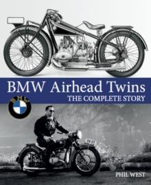 BMW Airhead Twins : The Complete Story