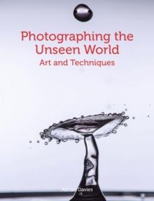 Photographing the Unseen World