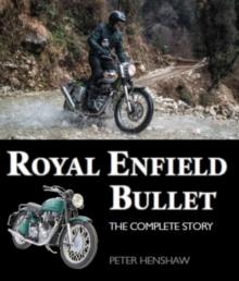 Royal Enfield Bullet : The Complete Story