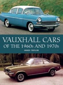 Vauxhall Cars of the 1960s and 1970s