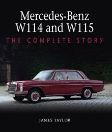 Mercedes-Benz W114 and W115 : The Complete Story