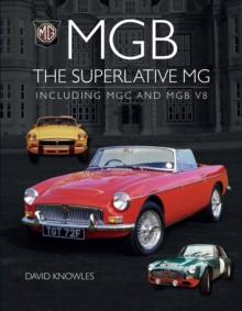 MGB - The superlative MG : Including MGC and MGB V8