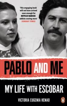 Pablo and Me : My life with Escobar