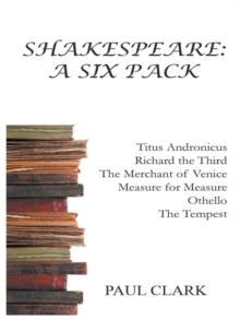 Shakespeare: A Six Pack