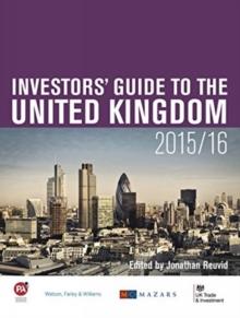 Current Investment in the United Kingdom : Part One of The Investors' Guide to the United Kingdom 2015/16