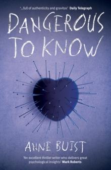 Dangerous to Know : A Psychological Thriller featuring Forensic Psychiatrist Natalie King