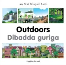 My First Bilingual Book -  Outdoors (English-Somali)