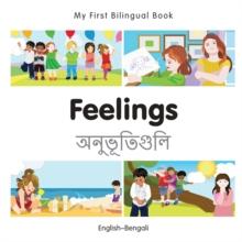 My First Bilingual Book-Feelings (English-Bengali)