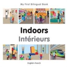 My First Bilingual Book-Indoors (English-French)