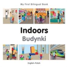 My First Bilingual Book-Indoors (English-Polish)