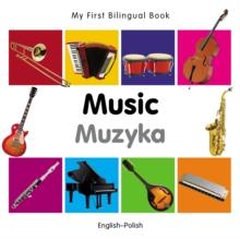 My First Bilingual Book-Music (English-Polish)