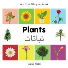 My First Bilingual Book-Plants (English-Arabic)