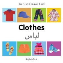 My First Bilingual Book-Clothes (English-Farsi)