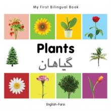 My First Bilingual Book-Plants (English-Farsi)