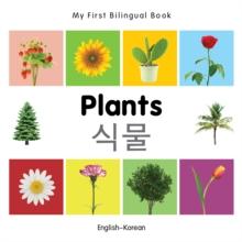 My First Bilingual Book-Plants (English-Korean)