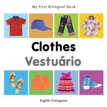 My First Bilingual Book-Clothes (English-Portuguese)