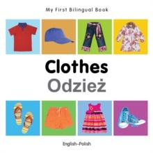 My First Bilingual Book-Clothes (English-Polish)