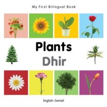 My First Bilingual Book-Plants (English-Somali)