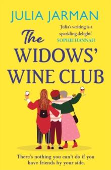 The Widows' Wine Club : A warm, laugh-out-loud debut book club pick from Julia Jarman