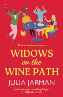 Widows on the Wine Path : A BRAND NEW laugh-out-loud book club pick from Julia Jarman for 2024