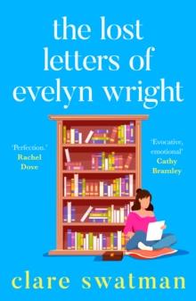 The Lost Letters of Evelyn Wright : A BRAND NEW breathtaking, uplifting novel of love and friendship from Clare Swatman for 2024