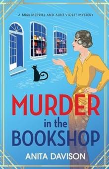 Murder in the Bookshop : The start of a totally addictive WW1 cozy murder mystery from Anita Davison