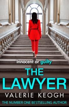 The Lawyer : A completely addictive psychological thriller from NUMBER ONE BESTSELLER Valerie Keogh