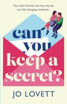 Can You Keep A Secret? : The BRAND NEW absolutely gorgeous, emotional romance from Jo Lovett for 2024