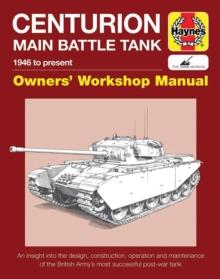 Centurion Main Battle Tank Manual : 1946 to present