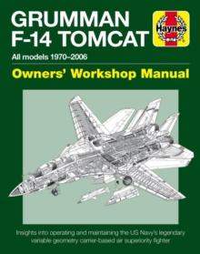 Grumman F-14 Tomcat Manual : All models 1970-2006