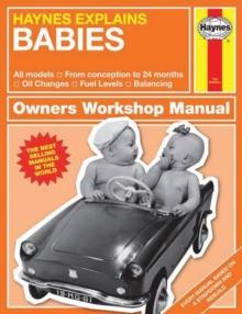 Haynes Explains Babies : Haynes Explains