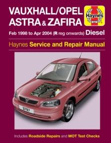 Vauxhall/Opel Astra & Zafira Diesel (Feb 98 - Apr 04) Haynes Repair Manual