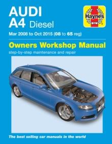 Audi A4 Diesel (Mar 08 - Oct 15) Haynes Repair Manual 08 to 65