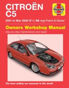 Citroen C5 Petrol & Diesel (01 - Mar 08) Haynes Repair Manual