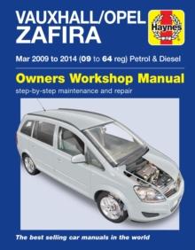 Vauxhall/Opel Zafira (Mar 09-14) 09 To 64 Haynes Repair Manual