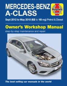 Mercedes-Benz A-Class Sept 12 - May 18 (62 To 18 reg) Petrol & Diesel Haynes Repair Manual