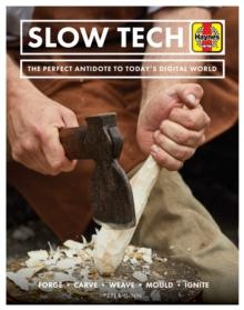 Slow Tech : The Perfect Antidote To today's Digital World