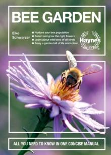 Bee Garden : All you need to know in one concise manual